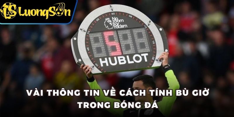 Giới thiệu cách tính bù giờ trong bóng đá