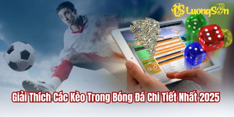 giải thích các kèo trong bóng đá