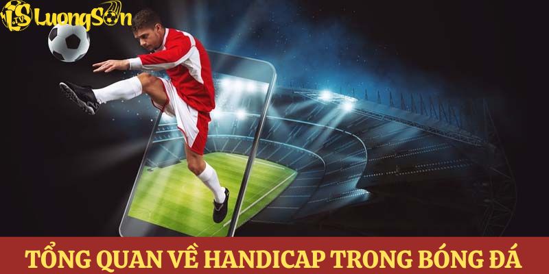 Tổng quan về tructiepbongda và kèo handicap