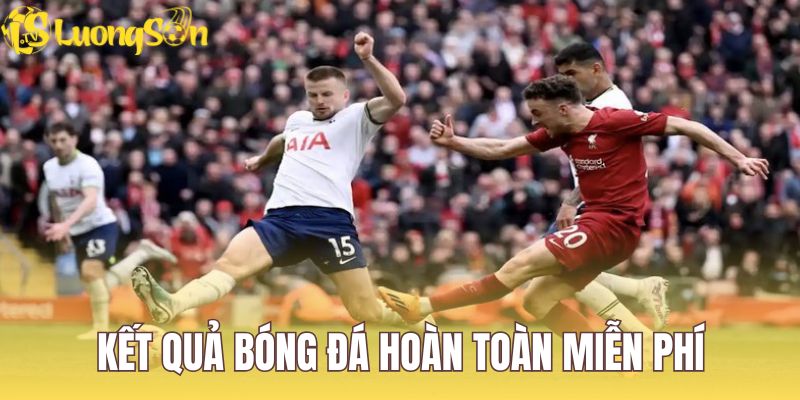 Tỷ số được Luongson cung cấp miễn phí cho người xem bóng đá