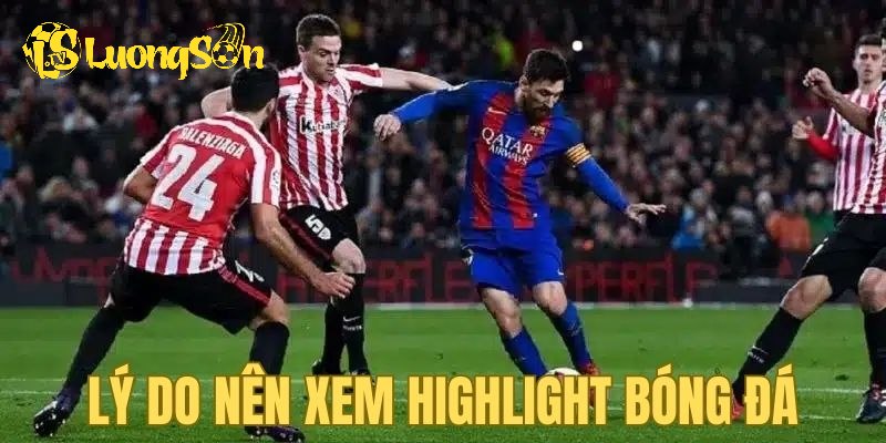 Tìm hiểu lý do hội viên nên theo dõi highlight bóng đá
